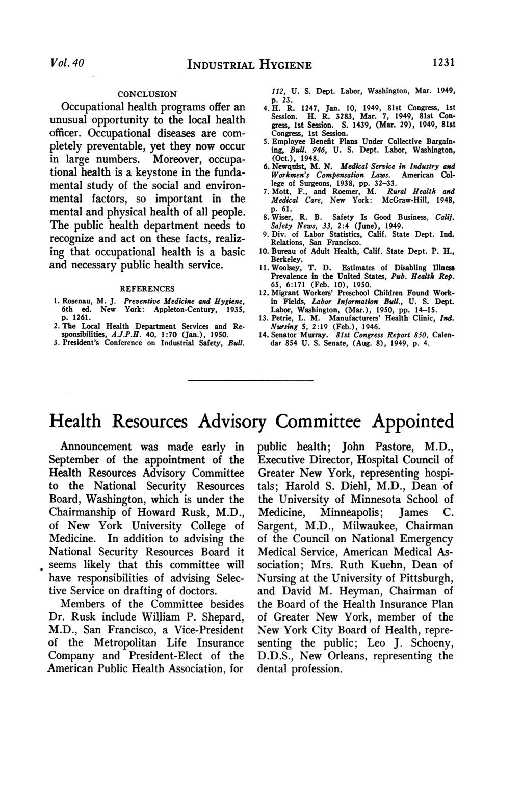 Vol. 40 INDUSTRIAL HYGIENE 1231 CONCLUSION Occupational health programs offer an unusual opportunity to the local health officer.