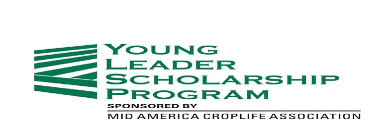 2018 Young Leader Scholarship Program Overview The MACA Young Leader Scholarship Program (MACA YLSP) is designed to expose future agriculturalists to the crop protection industry and future career