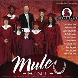 Mule Prints A magazine created by Poplar Bluff Schools News Bureau in collaboration with the Daily American Republic, Mule Prints features comprehensive information about the school district, as well