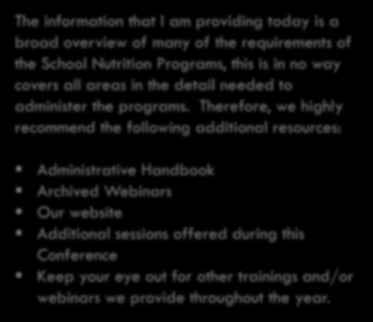 AGENDA Overview of the Child Nutrition Programs Certification of Eligibility & Direct Certification Verification of Eligibility Benefit Issuance & Meal Counting Menu Planning Federal and State
