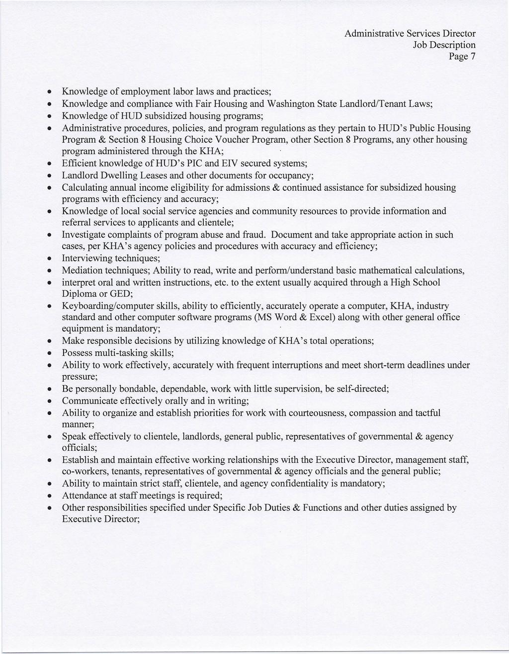 Administrative Services Director Page 7 Knowledge of employment labor laws and practices; Knowledge and compliance with Fair Housing and Washington State Landlord/Tenant Laws; Knowledge of HOD