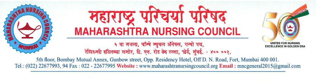 Date 10/11/2016 The below listed Nursing Institution are hereby informed that Maharashtra Nursing Council is unable to process the Continuation of Affiliation for the below mentioned Nursing Courses
