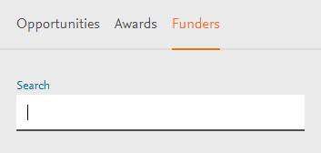 5. Search for Funders provides the option to locate and view grant funders. 5.1. Funders quick search provides you with a keyword search to locate Funding institutions awarding grants.