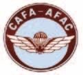 CAFA President s Message Canadian Airborne Forces Association (CAFA) / Association des Forces Aéroportées du Canada (AFAC) Paratroopers all, This is my first message to members of CAFA/AFAC, and I
