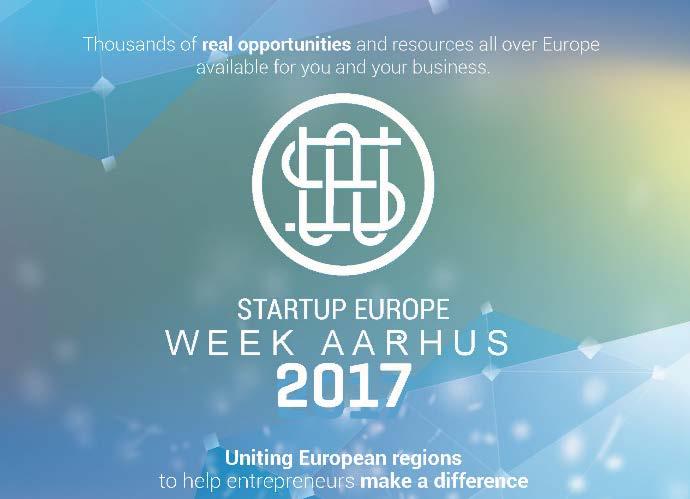 STARTUP EUROPE WEEK 2017 - AARHUS SUMMARY REPORT Over the last decade, many global initiatives have been created to celebrate entrepreneurship.