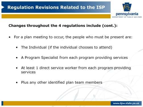 The people who must be invited and must be in attendance during an ISP meeting include those listed above. The individual must be present if they choose to attend.