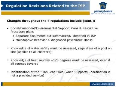 In addition to the assessment, the Social/Emotional/Environmental Support Plans and Restrictive Procedure Plans are documents that are to be completed when applicable.