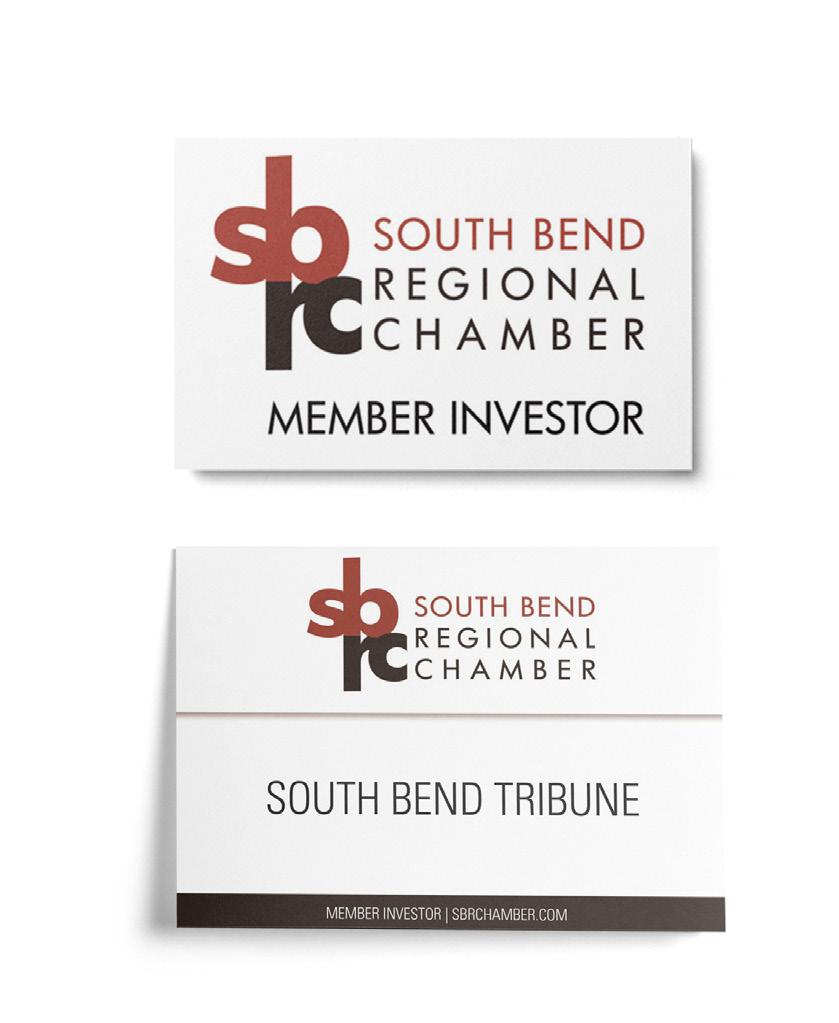 business CREDIBILITY When you invest in the Chamber, you are investing in the most influential business organization in the South Bend Region 1,000 businesses strong representing 60,000 employees.