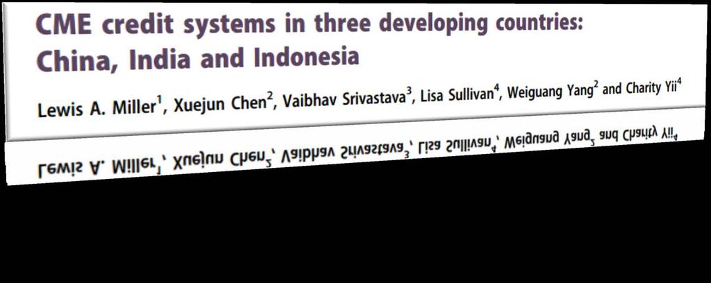 27411 Two of the largest countries in the world, China and Indonesia, now have national credit systems for CME/CPD In Indonesia, CME/CPD is mandatory for doctors, nurses and pharmacists.