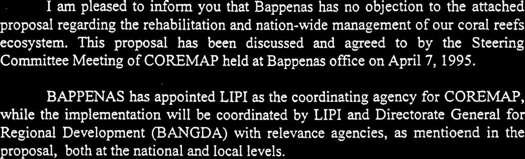 BAPPENAS has appointed LIPI as the coordinating agency for COREMAP, while the