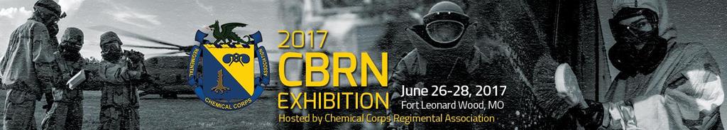 Chemical Corps Regimental Association March 2017 Newsletter 2017 CBRN Exhibition Fort Leonard Wood, MO Special Interest Articles: 2017 CBRN Exhibition Fort Leonard Wood, MO Individual Highlights: