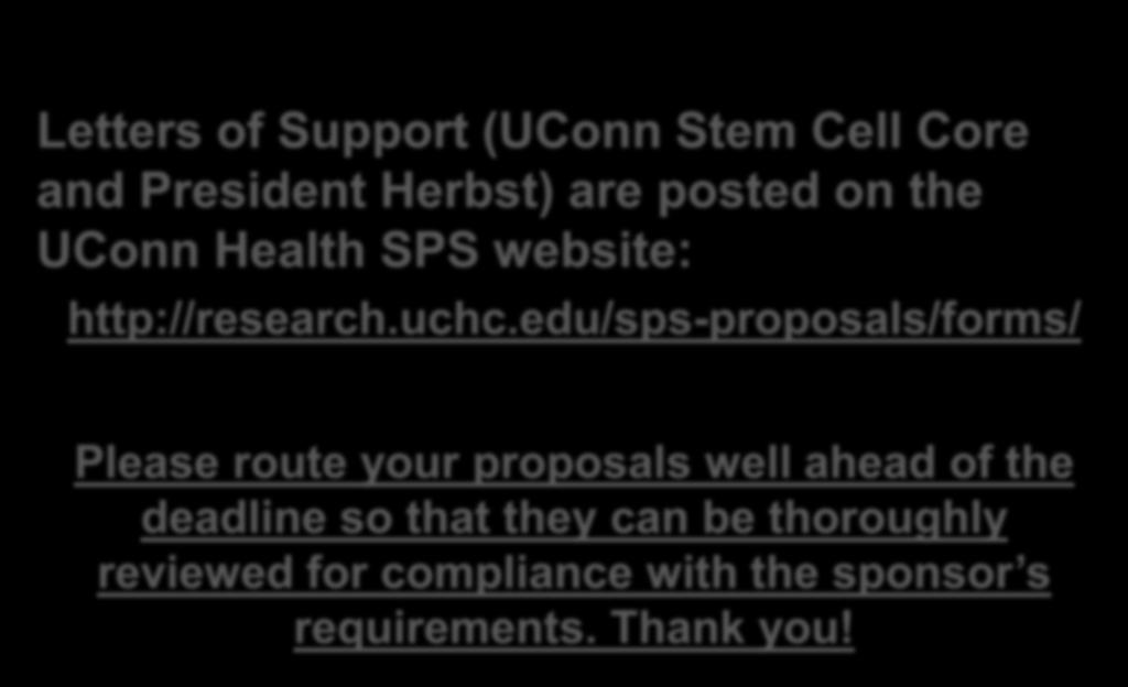 Letters of Support (UConn Stem Cell Core and President Herbst) are posted on the UConn Health SPS website: http://research.uchc.