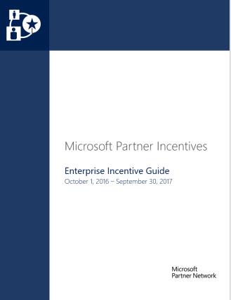 New Guide available on 15 th Dec 2016 Enterprise Incentive Guide Enterprise Incentives Addendums Enterprise Incentives Calculator Overview of FY17 Enterprise Incentives Guide Defines eligibility