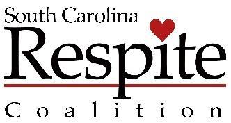 South Carolina Respite Coalition (SCRC) Respite Voucher Program What is respite (res-pit)?