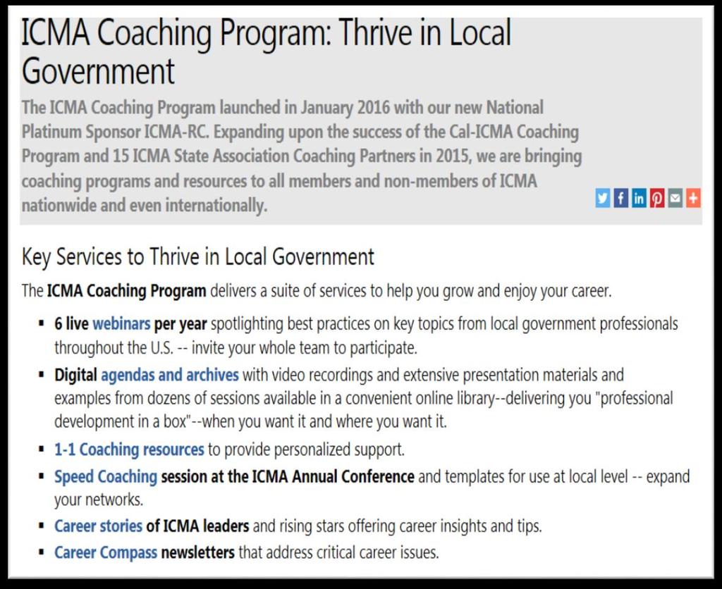 PROGRAM BENEFITS - COACHING ICMA donates access to the ICMA Coaching Program which provides coaching programs and resources to fellows interested in local government careers.