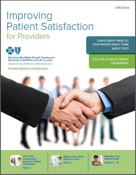 Patient Surveys and Satisfaction Improving Patient Satisfaction for Providers How can providers influence patient satisfaction and impact survey results?