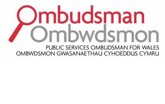 REPORT by the PUBLIC SERVICES OMBUDSMAN FOR WALES on an INVESTIGATION INTO A COMPLAINT