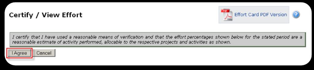 Certify My Support Staff To finish the certification, the PI must press the I Agree