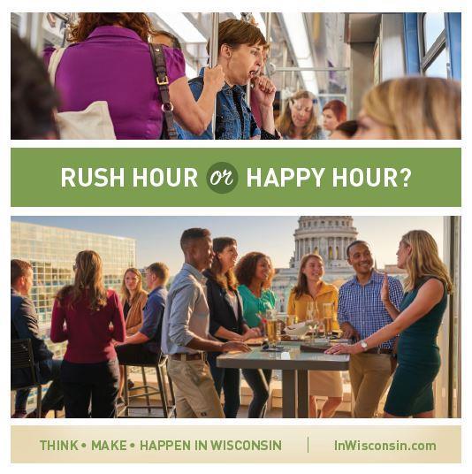 BACKGROUNDER ON STATE OF WISCONSIN AD CAMPAIGN With more people employed in Wisconsin than ever before, it is increasingly important to attract and retain highly skilled workers.