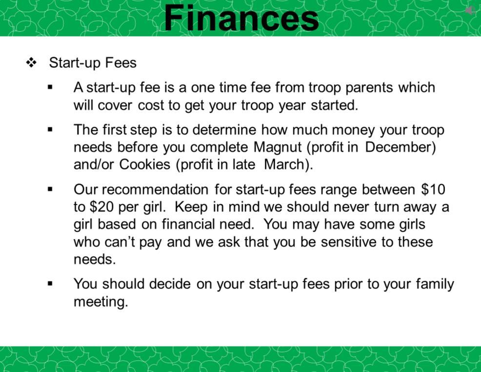 A start-up fee is a one time fee from troop parents which will cover cost to get