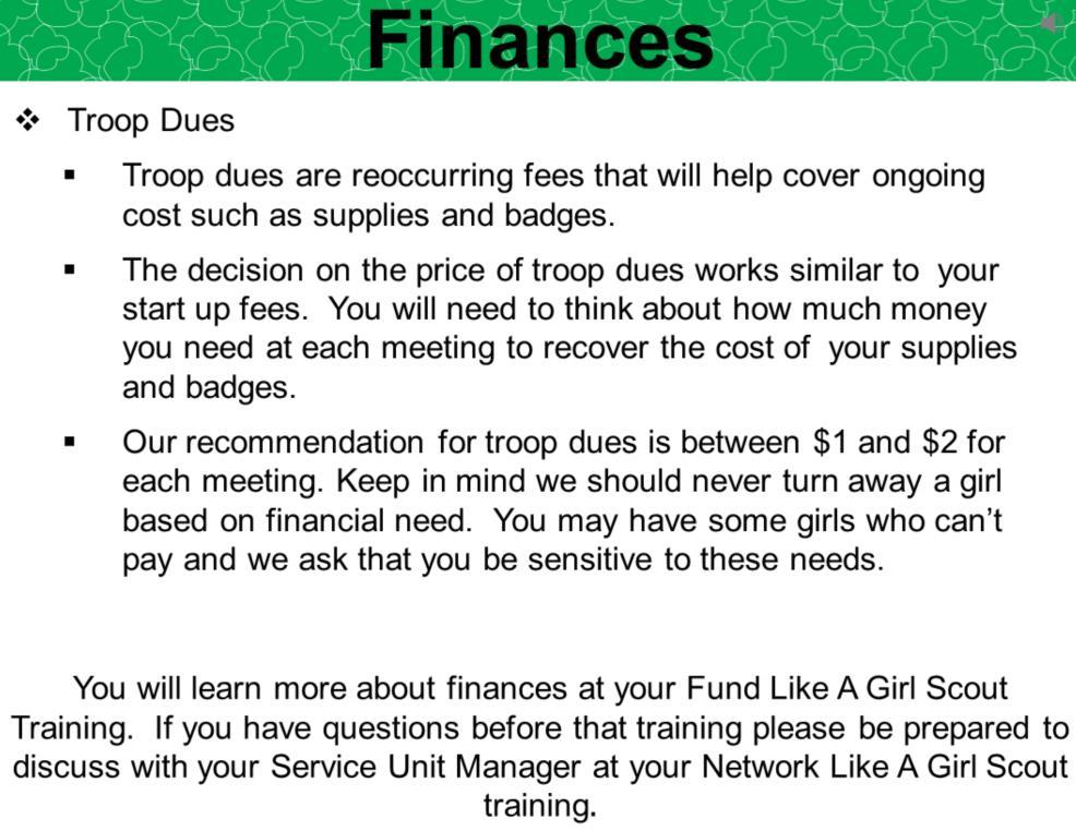 Troop dues are reoccurring fees that will help cover ongoing cost such as