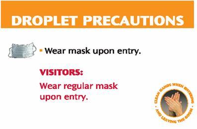 Infection Prevention Droplet Precautions: (for N.