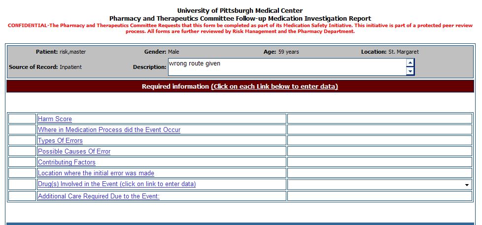 RISKMASTER Page 10 Medication Event Follow-up Screen Fill out all of the Required Information Section of the form.