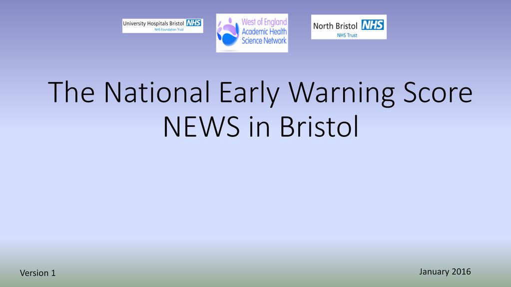 These slides are to explain why the Trust is adopting the National Early Warning