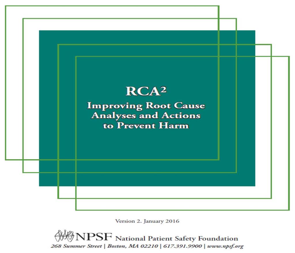 RCA 2 Root Cause Analysis and Action Root Cause Analysis An investigation of an adverse event or near miss with the intent of identifying its causes.