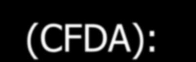 gov/air/grants_funding.html ) Catalog of Federal Domestic Assistance (CFDA): www.cfda.