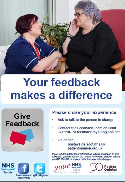 Section 1 - Encouraging and gathering feedback This section aims to describe the methods NHS Tayside uses to encourage and gather feedback from patients, carers, relatives and the general public,