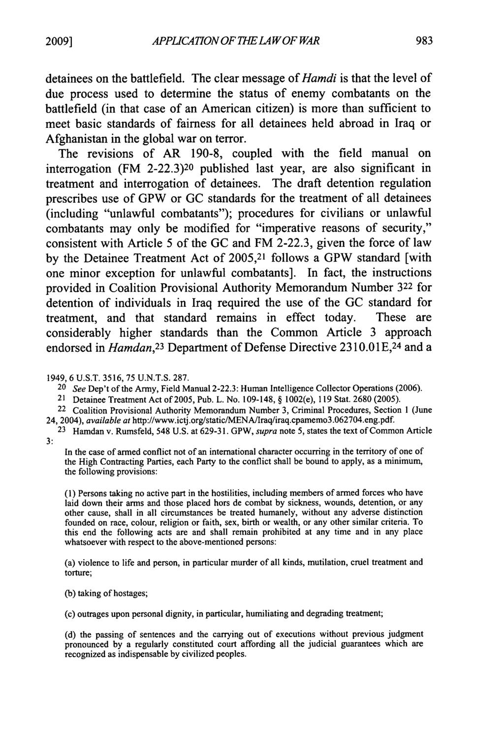 2009] APPLICATION OF ThE IAWOF WAR detainees on the battlefield.