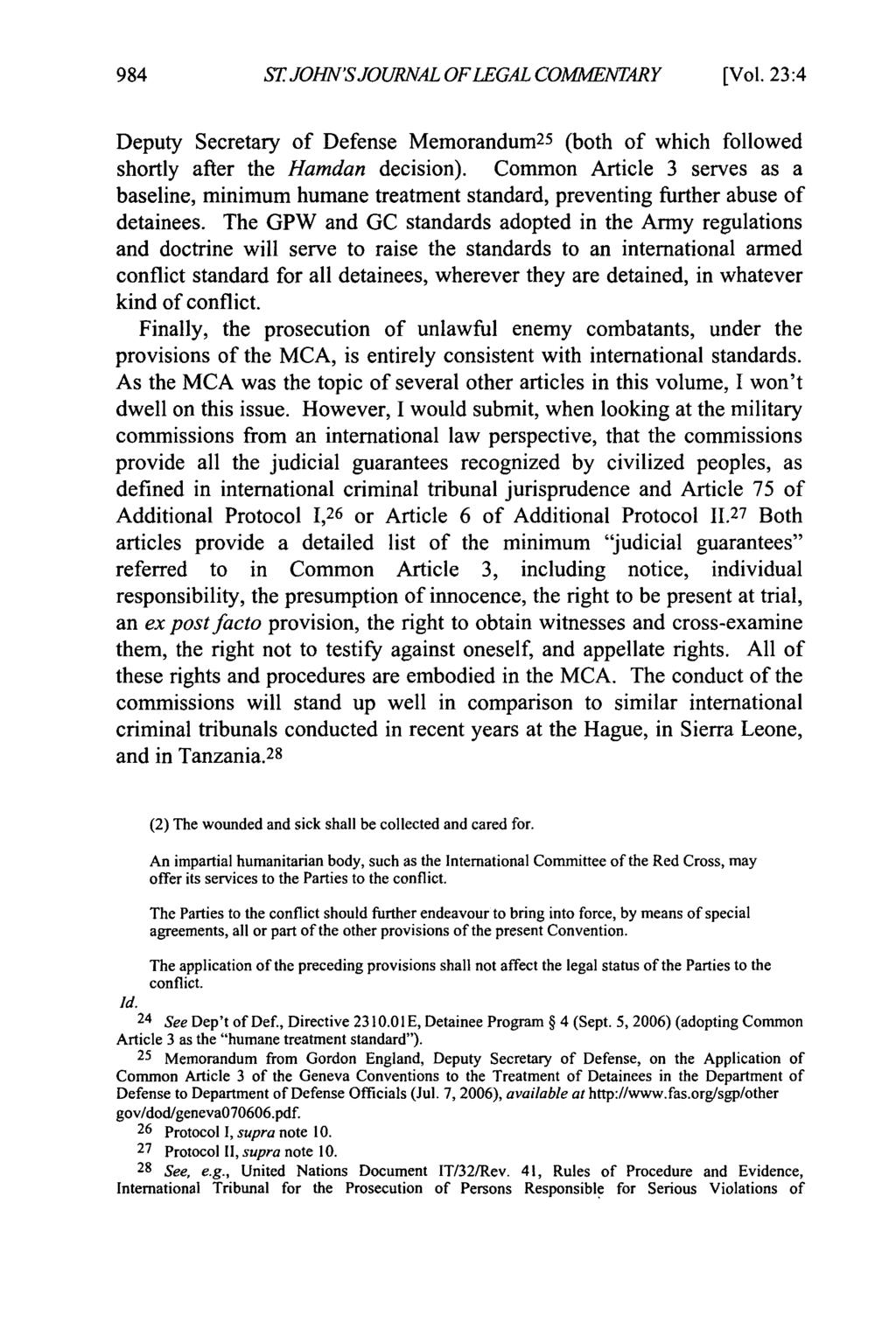 STJON'SJOURNVAL OFLEGAL COMMENTARY [Vol. 23:4 Deputy Secretary of Defense Memorandum 25 (both of which followed shortly after the Hamdan decision).