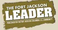 of the firms, products or services advertised. All editorial content of the Fort Jackson Leader is prepared, edited, provided and approved by the Public Affairs Office of Fort Jackson.