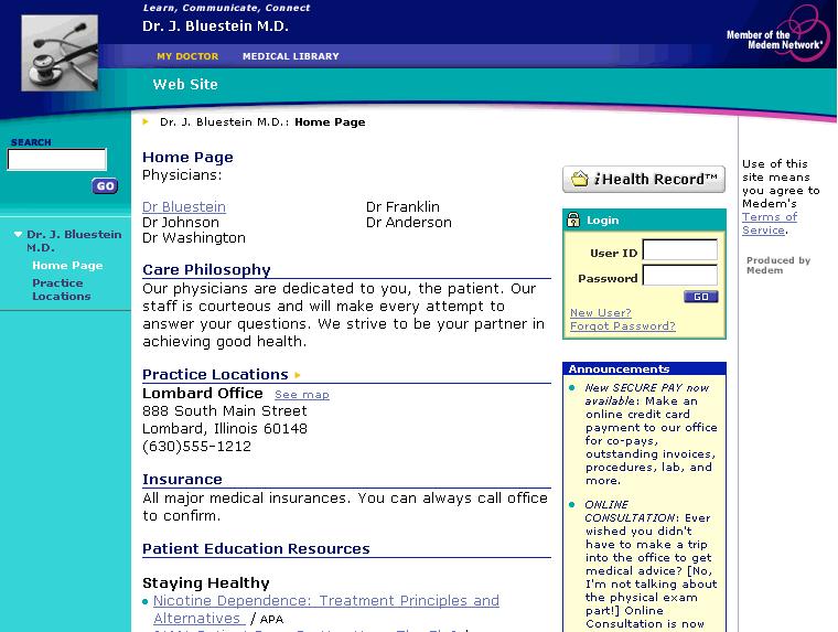Patient Registers for Appointment Online Creating PHR (No more clipboard) Michael Gilbert, MD SJHMG Logo on all physician practice Web sites Services Dr. Gilbert s Home Page Dr.