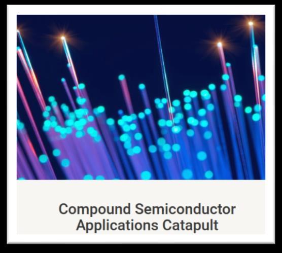 And Finally- Catapults Compound Semiconductor Applications Catapult Focused on having early impact for industry Demonstrators with cross application impact.