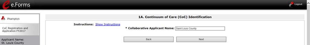 1. CoC Identification Screen "1A. CoC Information" is a read-only screen that identifies your Collaborative Applicant Name. 1. Ensure that your Collaborative Applicant Name is correct. 2.