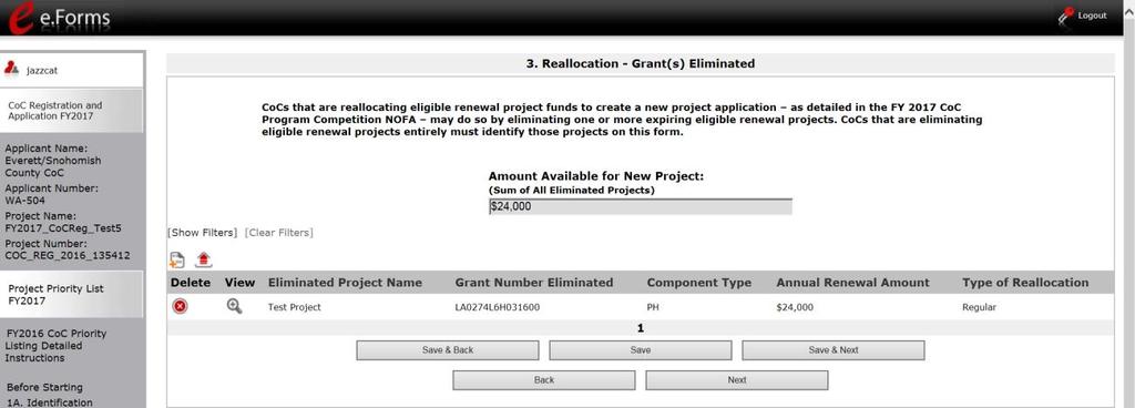 3. Reallocated - Grants Eliminated This screen asks the Collaborative Applicant to identify the eligible renewal project(s) that are being eliminated in the CoC through reallocation.