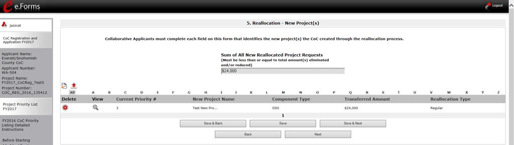5: Reallocation - New Project(s) This screen asks the Collaborative Applicant to identify the new reallocated Project Application(s) that will be submitted with reallocated funds from the eliminated