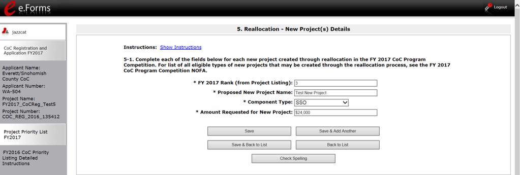 2. Complete each of the fields for each New Project Application that is being submitted during the FY 2017 Reallocation process. 3.