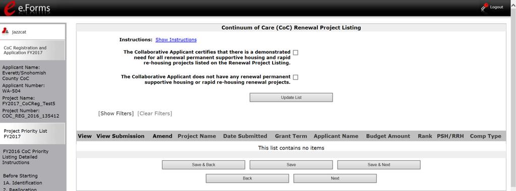 7B. CoC Renewal Project Listing Screen "7B. CoC Renewal Project Listing" contains all of the Renewal Project Applications submitted by Project Applicants to the CoC.