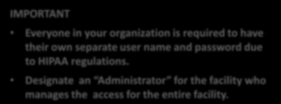 user name and password due to HIPAA regulations.