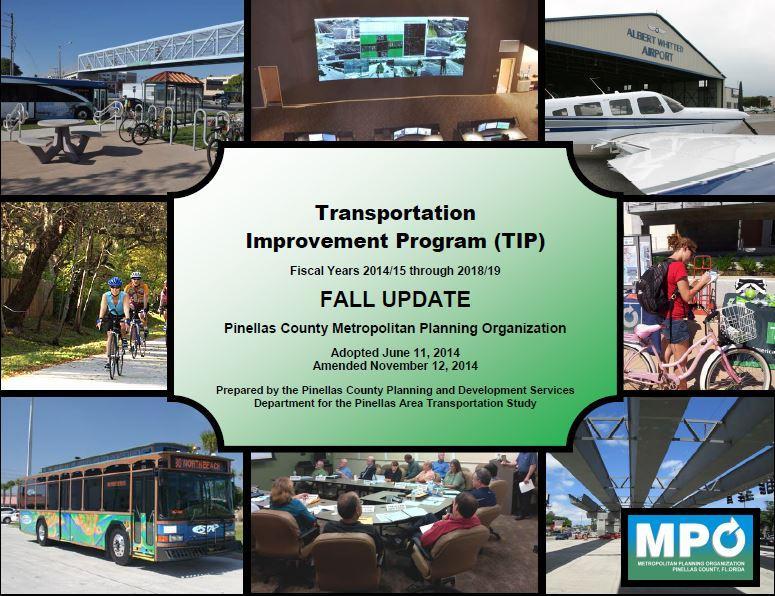 Local transportation improvement programs and fall TIP update; FDOT Five-Year Work Program and annual TIP; and Proposed TIP amendments.