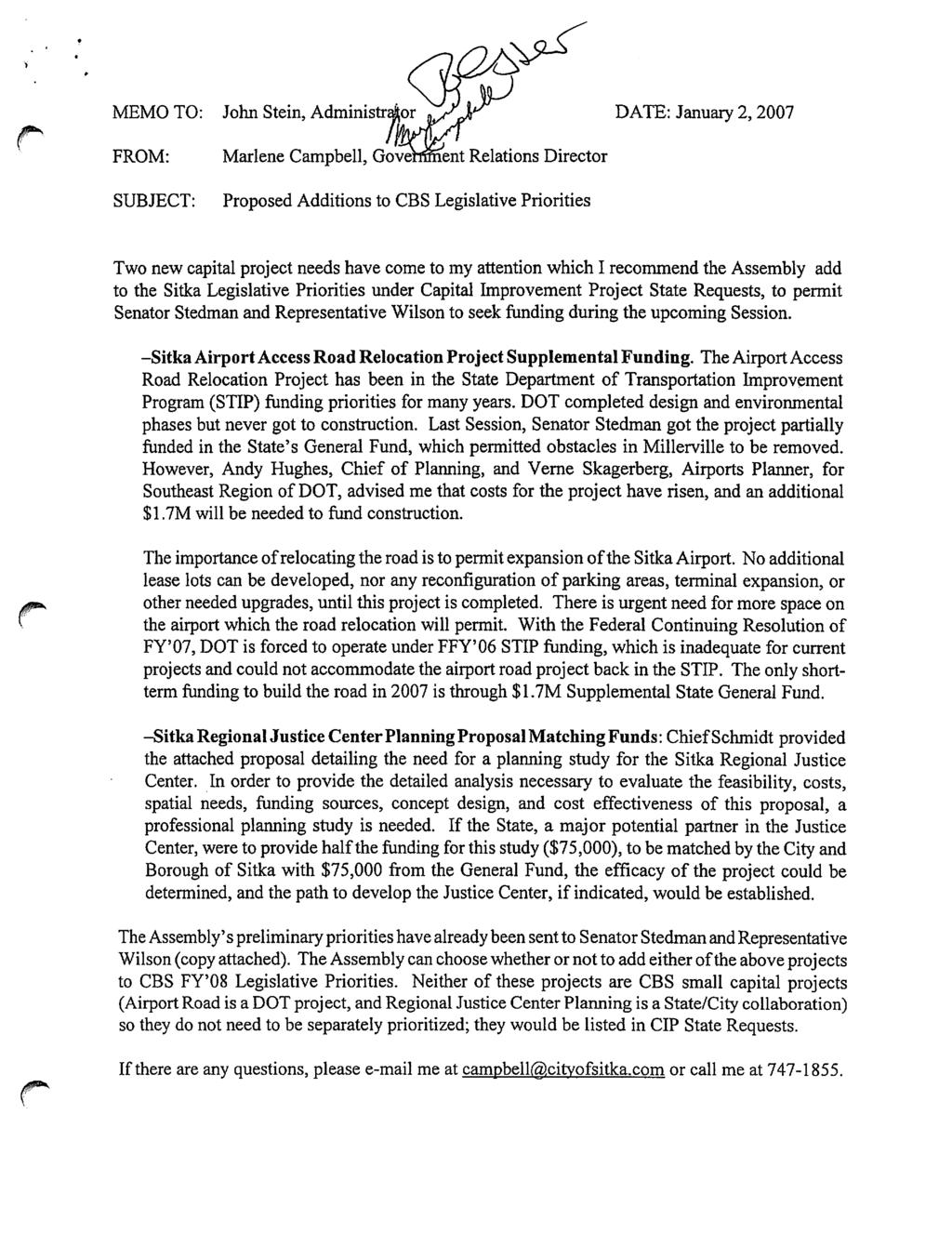 MEMO TO: John Stein, Administrator y^jr DATE: January 2,2007 FROM: Marlene Campbell, Government Relations Director SUBJECT: Proposed Additions to CBS Legislative Priorities Two new capital project