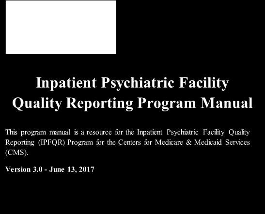 Inpatient Psychiatric Facility Quality Reporting Program Manual