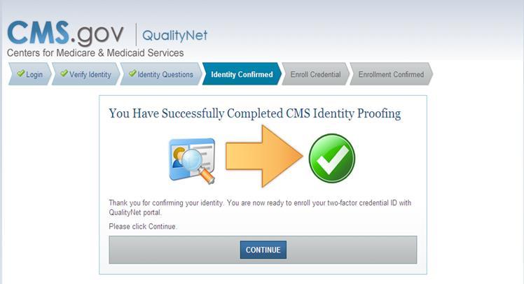 Once a user has completed the identity proofing questions correctly, the verification will display on the computer screen indicating successful completion of the CMS identity proofing.
