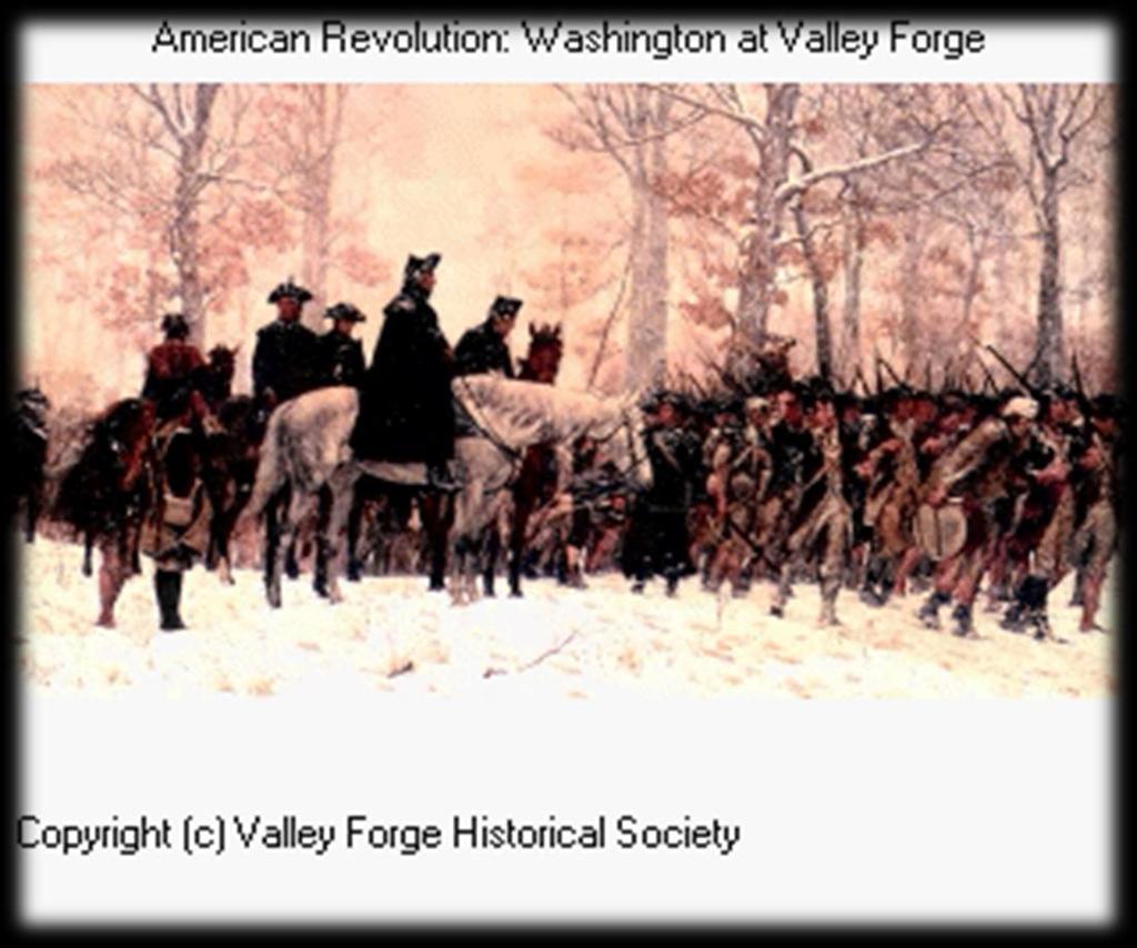 Valley Forge -camp site of Washington s army during winter of 1777-78.