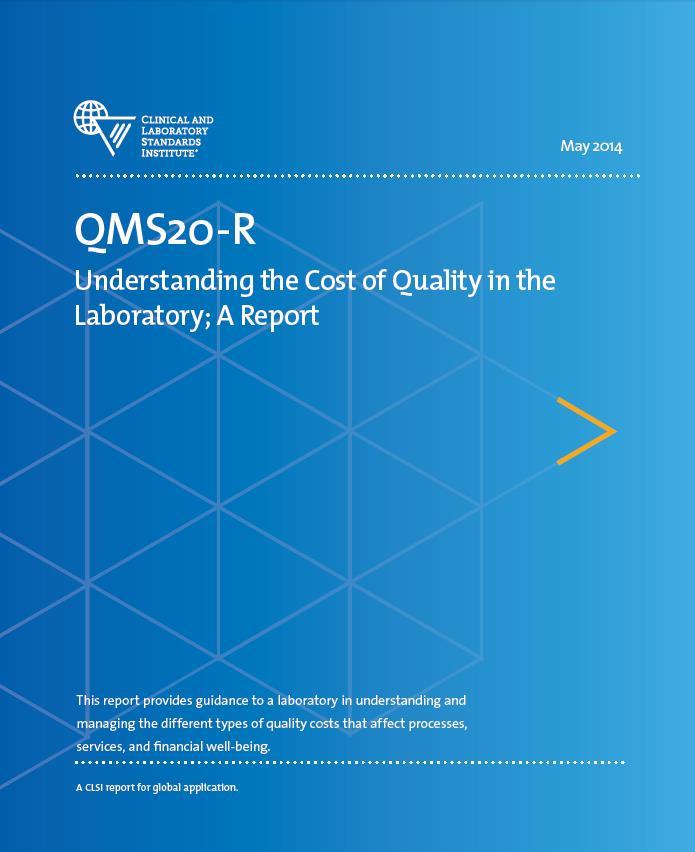 Quality Management Education Options CLSI Guidelines, eg: GP2-A5, Laboratory Documents: Development and Control; Approved Guideline QMS20-R,
