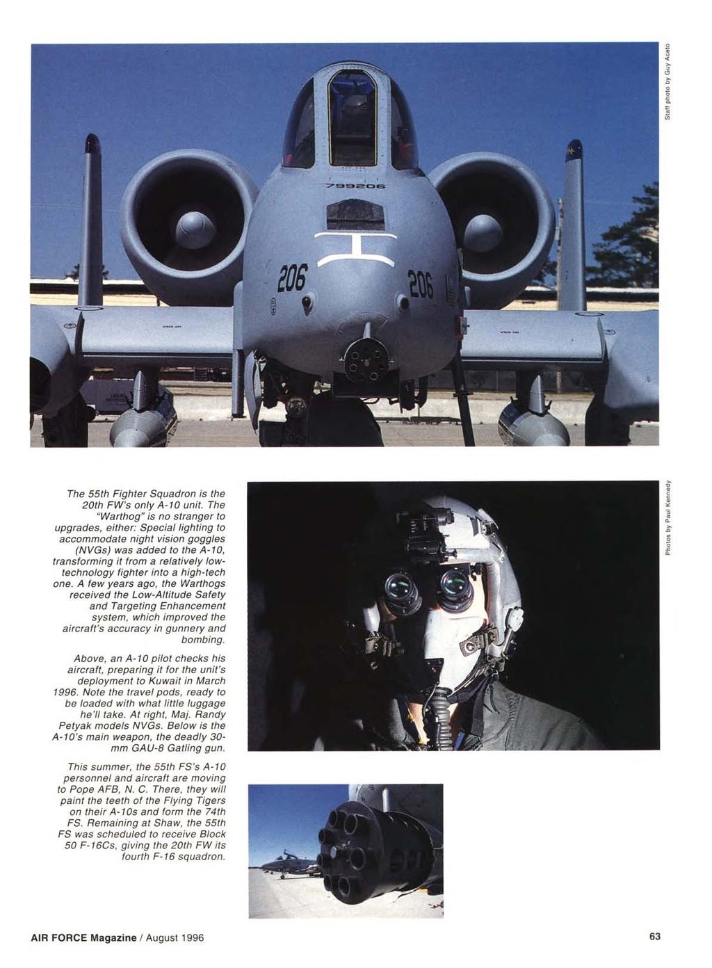 Staff p hoto by Guy Aceto The 55th Fighter Squadron is the 20th FW's only A-10 unit.
