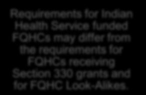 FQHCs include the following: All organizations receiving grants under Section 330 of the Public Health Service